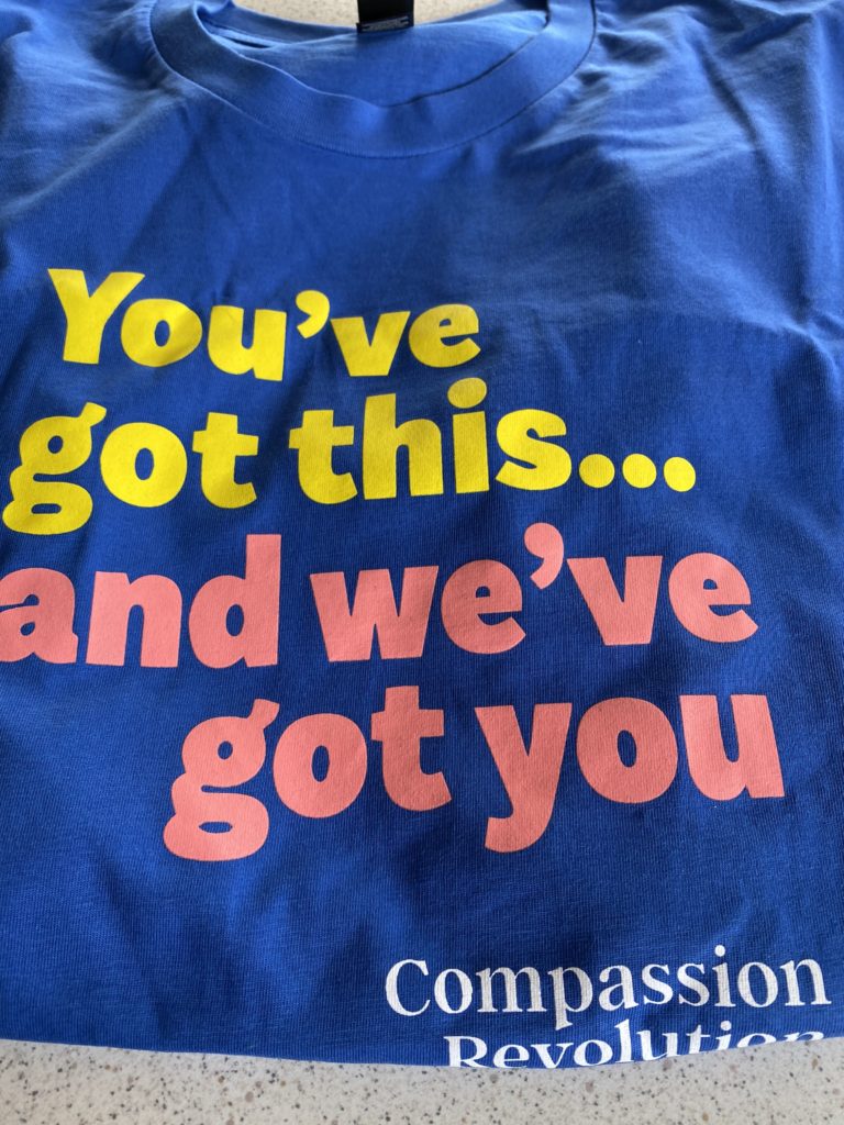 T Shirt merchandise from the online conference. The logo says: You've got this and we've got you.